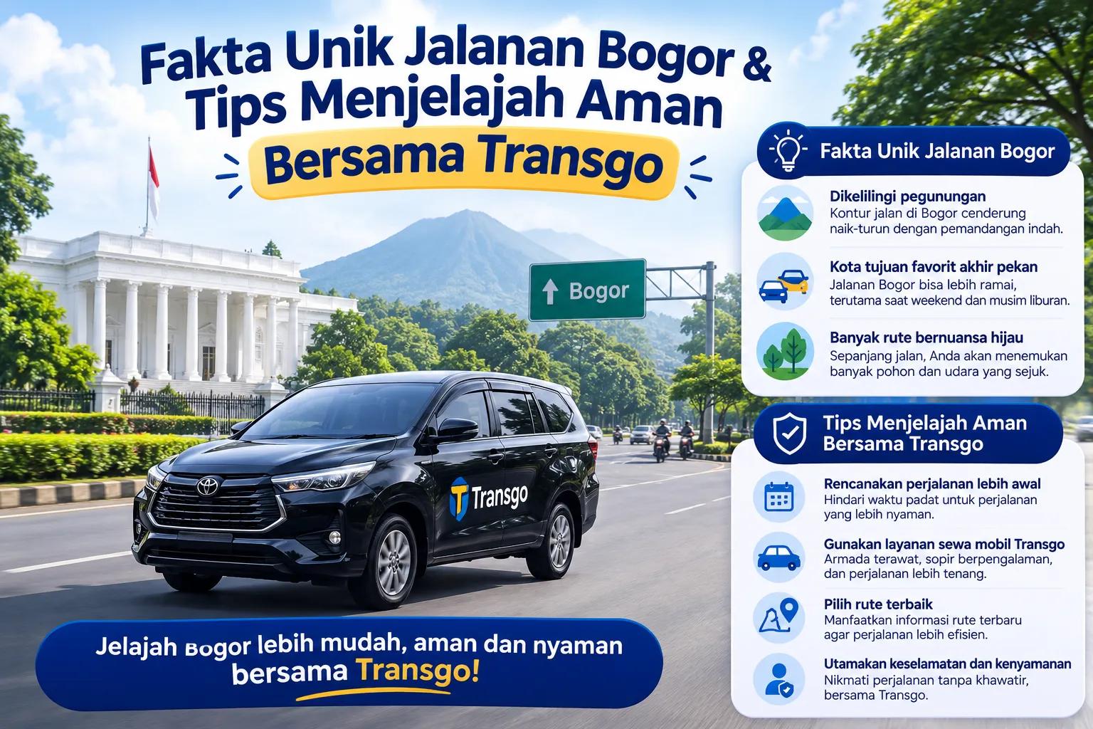 Fakta Unik Jalanan Bogor & Tips Menjelajah Aman Bersama Transgo